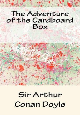 The Adventure of the Cardboard Box by Doyle, Arthur Conan