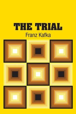 The Trial by Kafka, Franz