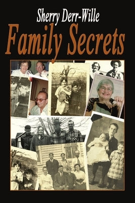 Family Secrets by Derr Wille, Sherry