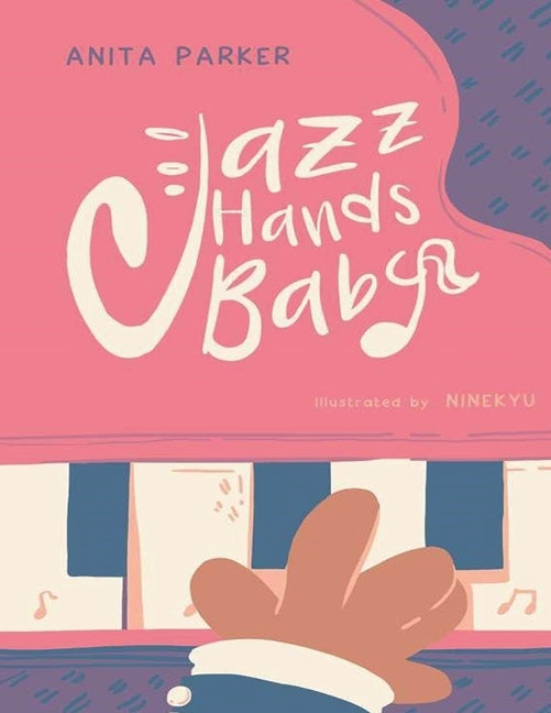 Jazz Hands Baby by Pendley, Heather
