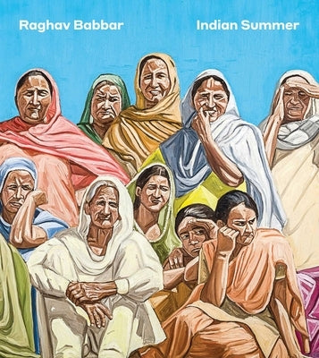 Raghav Babbar: Indian Summer by Babbar, Raghav