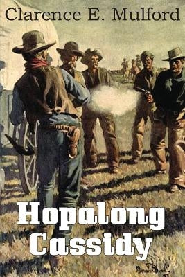 Hopalong Cassidy by Mulford, Clarence E.