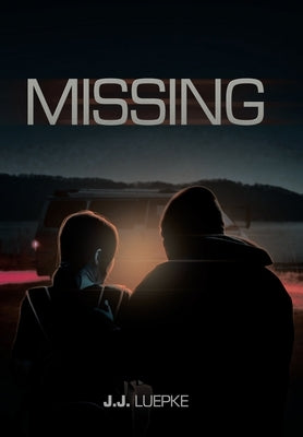 Missing by Luepke, J. J.