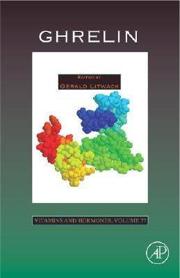 Ghrelin: Volume 77 by Litwack, Gerald