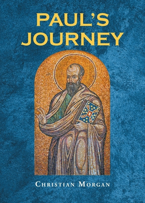 Paul's Journey by Morgan, Christian
