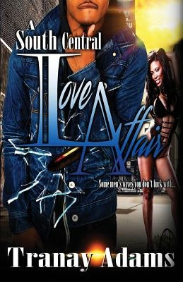 A South Central Love Affair by Adams, Tranay