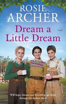 Dream a Little Dream by Archer, Rosie