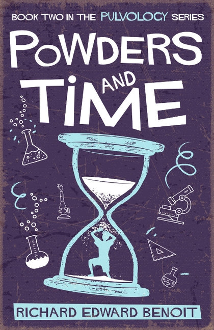 Powders and Time by Benoit, Richard Edward