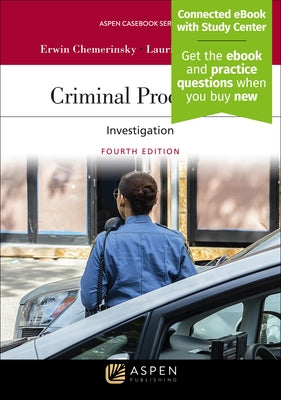 Criminal Procedure: Investigation [Connected eBook with Study Center] by Chemerinsky, Erwin