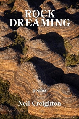 Rock Dreaming by Creighton, Neil