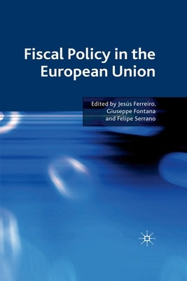 Fiscal Policy in the European Union by Ferreiro, J.