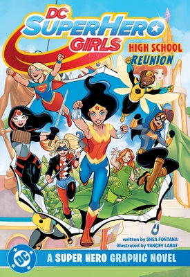 DC Super Hero Girls Reunion by Fontana, Shea