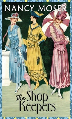 The Shop Keepers by Moser, Nancy