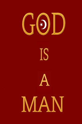 God Is a Man by Muhammad, Ernest