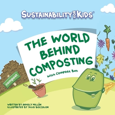 The World Behind Composting, with Compost Ben by Boccalon, Julio