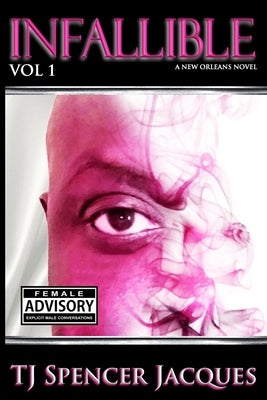 Infallible - Vol 1 by Jacques, Tj Spencer