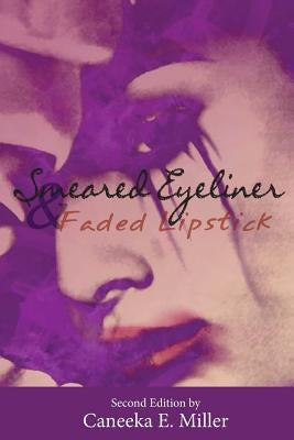 Smeared Eyeliner and Faded Lipstick by Irby, Elizabeth