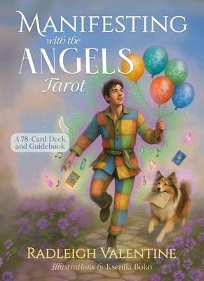Manifesting with the Angels Tarot: A 78-Card Deck and Guidebook by Valentine, Radleigh