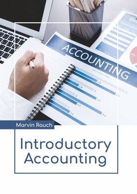 Introductory Accounting by Rauch, Marvin
