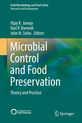Microbial Control and Food Preservation: Theory and Practice by Juneja, Vijay K.