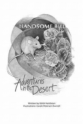 Handsome Bill: Adventures in the Desert by Nettleton, Nettleton