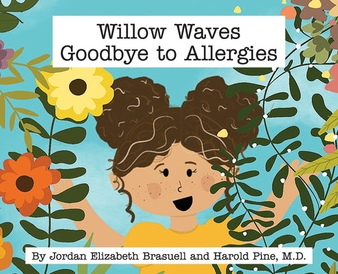 Willow Waves Goodbye to Allergies by Brasuell, Jordan Elizabeth