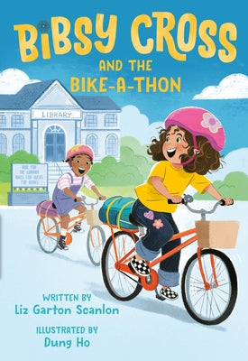 Bibsy Cross and the Bike-A-Thon by Scanlon, Liz Garton