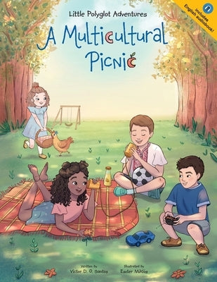 A Multicultural Picnic: Children's Picture Book by Dias de Oliveira Santos, Victor