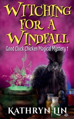 Witching for a Windfall by Lin, Kathryn