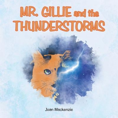 Mr. Gillie and the Thunderstorms by MacKenzie, Joan