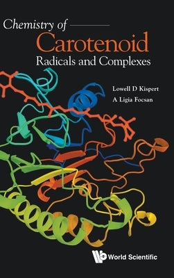 Chemistry of Carotenoid Radicals and Complexes by Focsan, Alexandrina Ligia