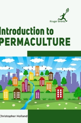 Introduction to Permaculture by Holland, Christopher