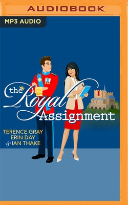The Royal Assignment by Gray, Terence