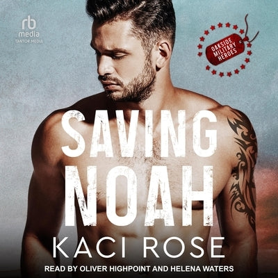 Saving Noah by Rose, Kaci