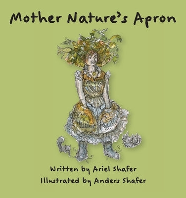 Mother Nature's Apron by Shafer, Ariel