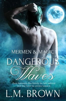 Dangerous Waves by Brown, L. M.