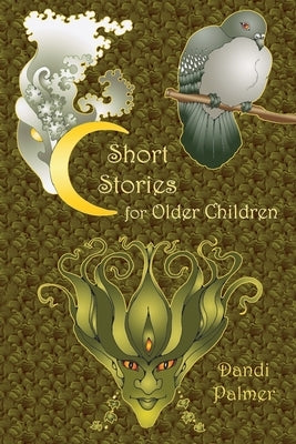 Short Stories for Older Children by Palmer, Dandi