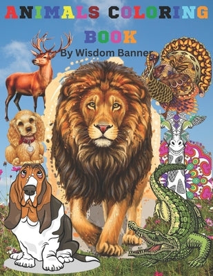 Animals Coloring Book: Beautiful Animals Coloring Book for Kids, Teens, and Adults by Olome