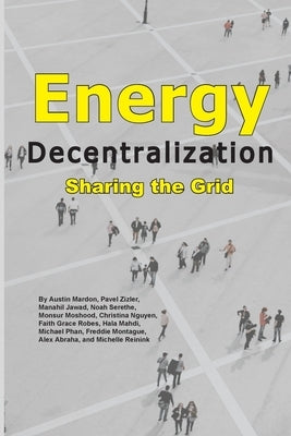 Energy Decentralization: Sharing The Grid by Mardon, Austin