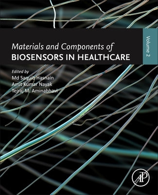 Materials and Components of Biosensors in Healthcare: Volume 2 by Hasnain, MD Saquib