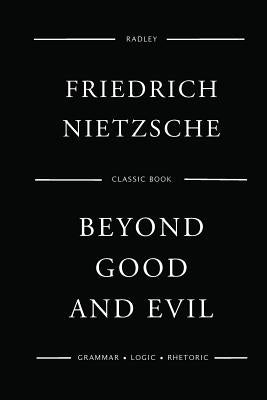 Beyond Good And Evil by Nietzsche, Friedrich