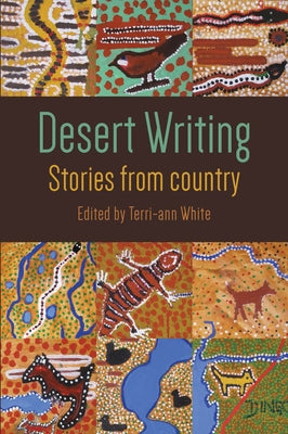 Desert Writing: Stories from Country by White, Terri-Ann
