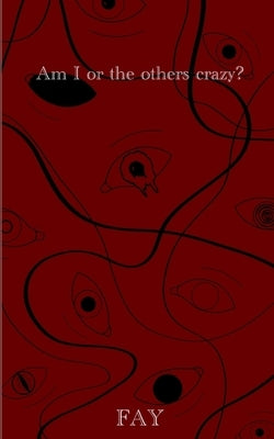 Am I or the others crazy? by Youance, Fay