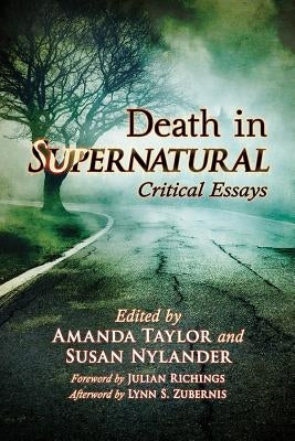 Death in Supernatural: Critical Essays by Taylor, Amanda