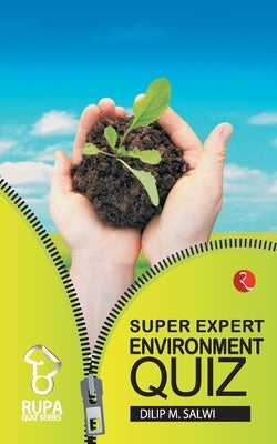 Rupa Book of Super Expert Environment Quiz by Salwi, Dilip M.