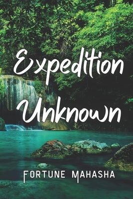 Expedition Unknown by Mahasha, Fortune