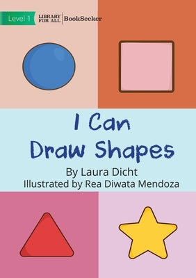 I Can Draw Shapes by Dicht, Laura