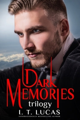 The Children of the Gods Series Books 53-55: Dark Memories Trilogy by Lucas, I. T.