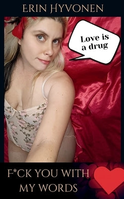 F*ck You With My Words by Hyvonen, Erin