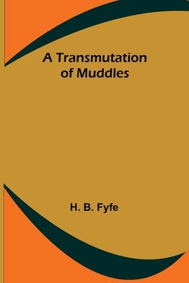A Transmutation of Muddles by B. Fyfe, H.